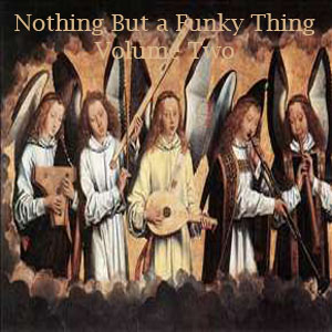 Nothing But A Funky Thing Volume Two - FREE Download!!!